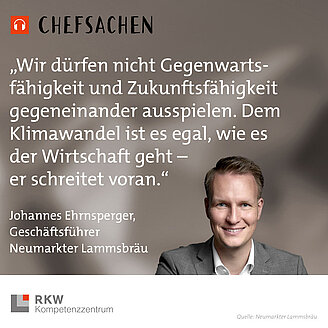 © Johannes Ehrnsperger, Neumarkter Lammsbräu Gebr. Ehrnsperger KG / Privat/Non-kommerziell Das Bild zeigt Johannes Ehrnsperger, Inhaber, Geschäftsleiter und Nachhaltigkeitsverantwortlicher der Bio-Brauerei Neumarkter Lammsbräu Gebr. Ehrnsperger KG mit seinem Zitat: "Dem Klimawandel ist es egal, wie es der Wirtschaft geht - er schreitet voran."